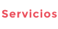 Servicios